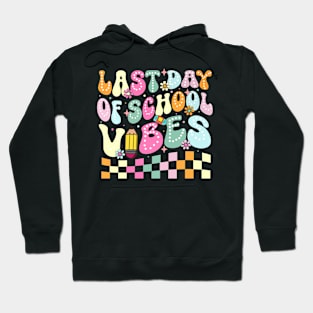 Last Day Of School Vibes Groovy Teacher Student Graduation Hoodie